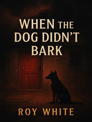 cover image of When the Dog Didn't Bark